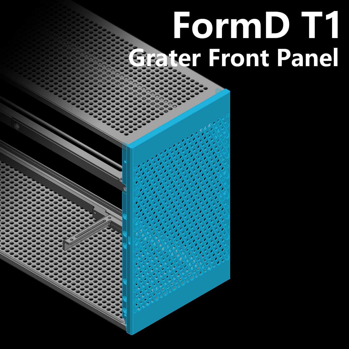 FormD T1 Grater Front Panel